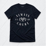 Always on the Court Tee