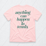 Anything Can Happen Tee