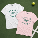 Always on the Court Tee