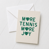 More Tennis More Joy Green Greeting Card