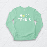 More Tennis  Longsleeve