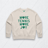 More Tennis More Joy Premium Sweatshirt