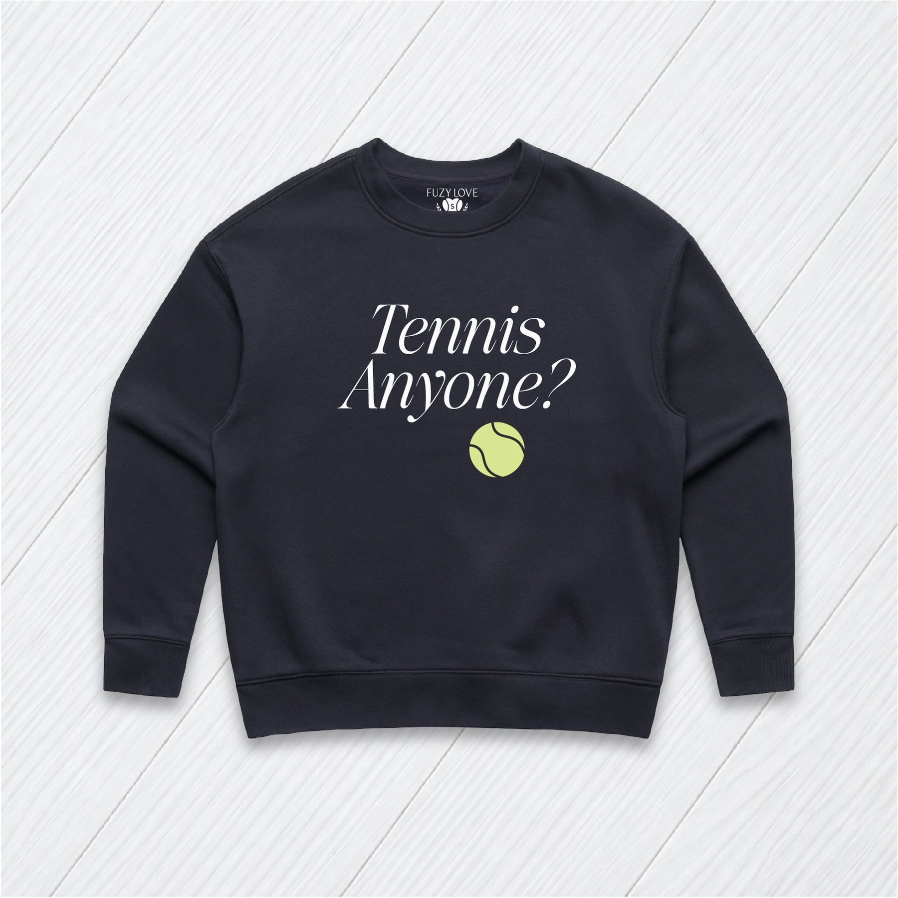 Tennis Anyone?  Sweatshirt