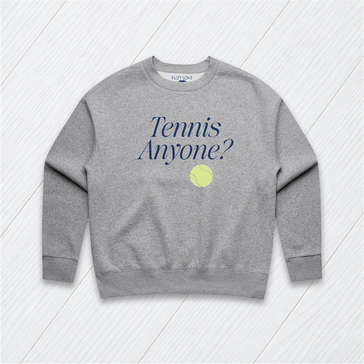 Tennis Anyone?  Sweatshirt
