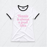 Tennis Good Idea Ringer