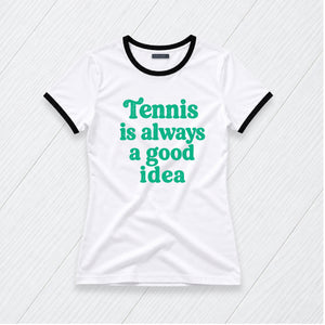 Tennis Good Idea Ringer