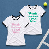 Tennis Good Idea Ringer