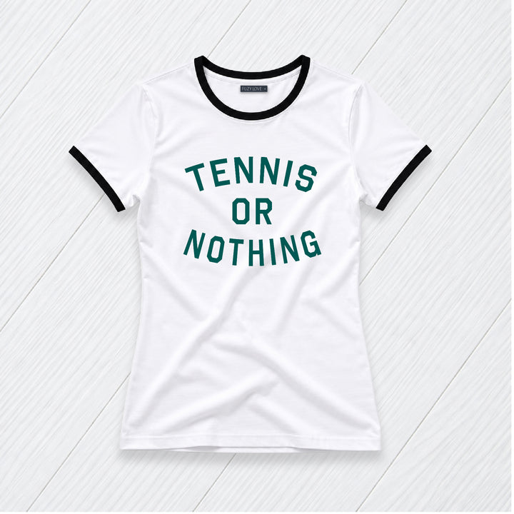 Tennis or Nothing